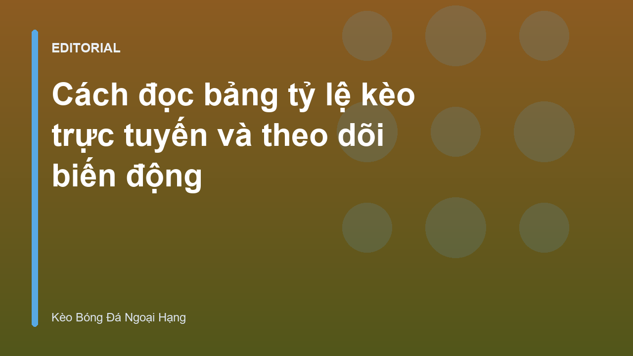 Bảng tỷ lệ kèo bóng đá trực tuyến