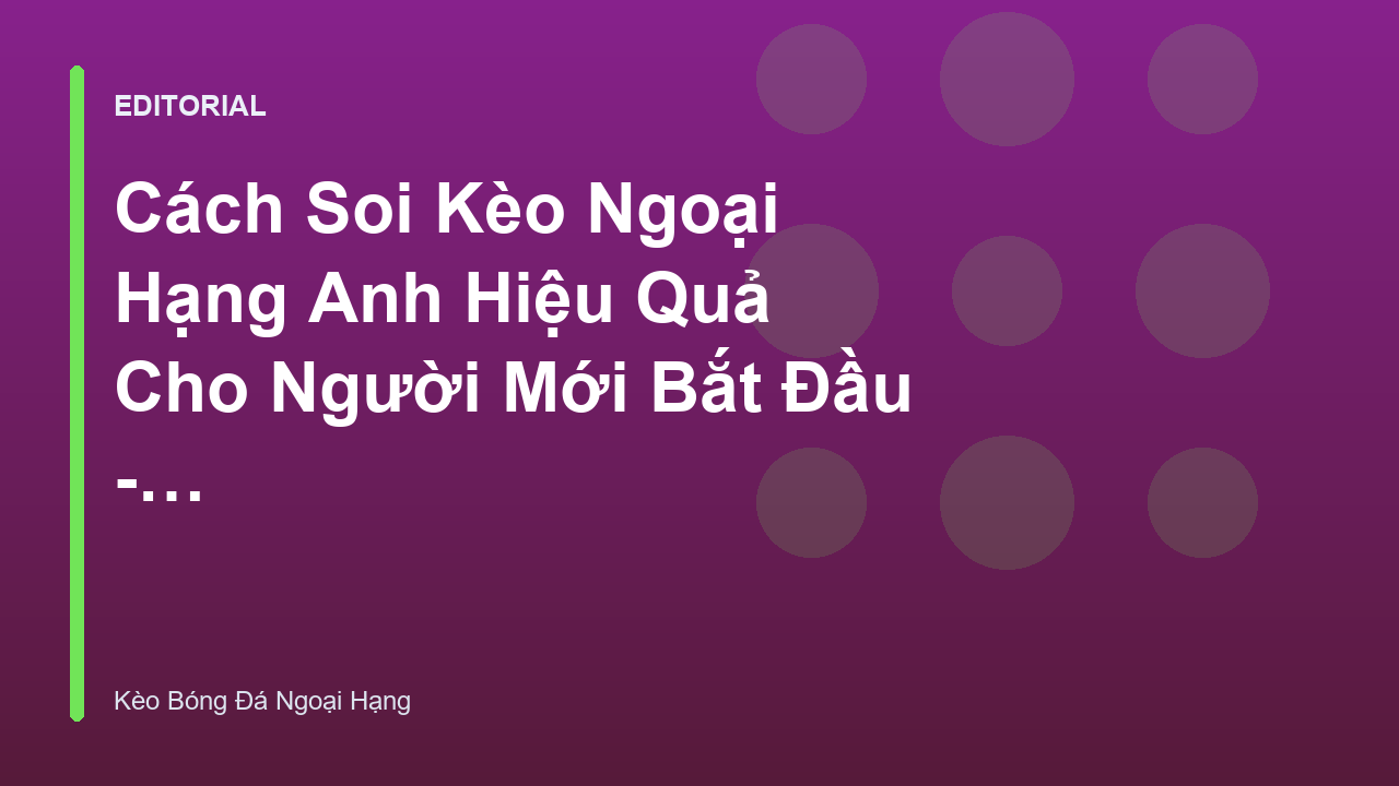 Phân tích soi kèo ngoại hạng anh chuyên nghiệp