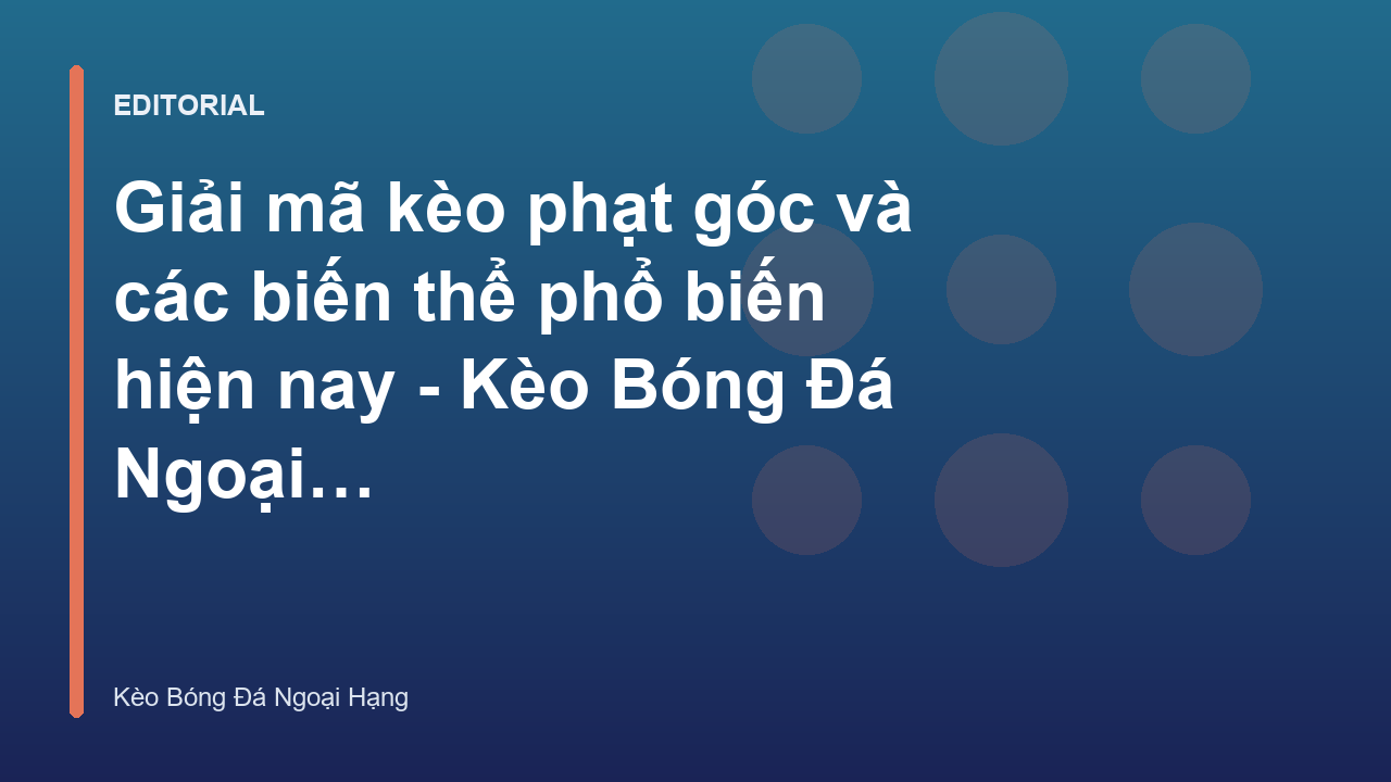 Giải mã kèo phạt góc trong bóng đá